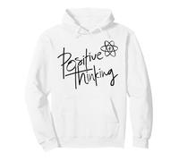 Positive Thinking Sign Think Like a Proton Be Positive Quote Sweat à Capuche