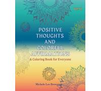 Positive Thoughts and Colorful Affirmations
