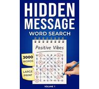 Positive Vibes - Hidden Message Word Search for Adults: Uncover Secret Message in Every Puzzle from Leftover Letters. 3000+ Words, Big Print Word Finds For Adults, Seniors, and Teens. Volume 1