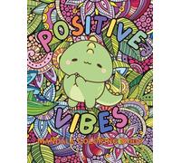 Positive Vibes Mandala Coloring Book: Constructive Inspirational Affirmations & Motivational Quotes For Self Care Self Esteem Mindfulness, For Tweens ... Relaxation Stress Anxiety, Art Lovers, Joyful