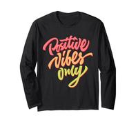 Positive Vibes Only T-Shirt avec Citations inspirantes Manche Longue