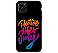 Positive Vibes Only T-Shirt, Inspirational Quotes Graphic Coque pour iPhone 11 Pro Max