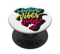 Positive Vibes Only Tee Shirts, Inspirational Quotes Graphic PopSockets PopGrip Adhésif