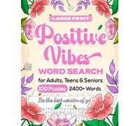 Positive Vibes Word Search for Adults, Teens, & Seniors: 100 puzzles 2400 plus words Be the Best Version of Yourself