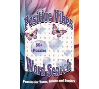 Positive Vibes Word Search Puzzle Book: Word Searches with easy-to-read print about Positive Vibes, Hope, Happiness and more | 6 x 9 inches, 110 pages ... Gift for Vacations, Holidays and Free Times.