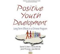 Positive Youth Development: Long Term Effects in a Chinese Program (Pediatrics Child Adolescent He) - [Livre en VO] Daniel T L Shek (Auteur)