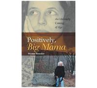 Positively, Big Mama