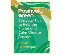 Positively Green by National Trust Books Hardcover Book National Trust Books (Auteur)