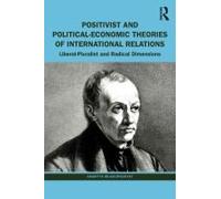 Positivist And Political-Economic Theories Of International Relations