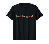 Positivité Typographie Be The Good Retro Vintage Vieilli T-Shirt