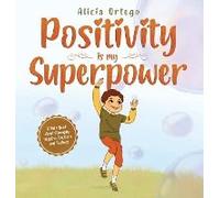 Positivity Is My Superpower