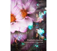 Positivity Journal: 400 positivity prompts and questions