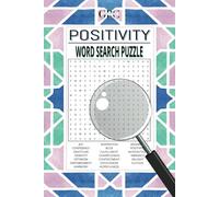 Positivity Word Search Puzzle: Word Search for Adults, Look for Positive Words to Help Uplift Your Day and Relieve Stress