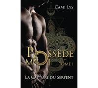 Possède-Moi: Tome 1