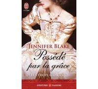 Possédé par la grâce Jennifer Blake (Auteur), Béatrice Pierre (Traduction)