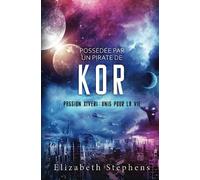 Possédée par un Pirate de Kor : Passion Xiveri, T5