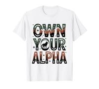 Possédez Votre Alpha Fearless Wolf Confident Women Alpha Girl T-Shirt