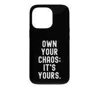 possédez Votre Chaos C'est Le vôtre Motivation audacieuse pour Adultes Coque pour iPhone 13 Pro