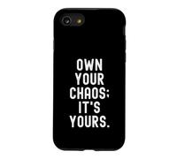 possédez Votre Chaos C'est Le vôtre Motivation audacieuse pour Adultes Coque pour iPhone SE (2020) / 7/8