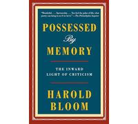 Possessed by Memory: The Inward Light of Criticism