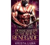 Possessed By The Alien Renegade