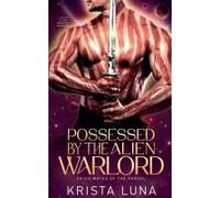 Possessed By The Alien Warlord