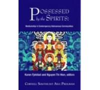 Possessed By The Spirits: Mediumship In Contemporary Vietnamese Communities