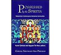 Possessed By The Spirits: Mediumship In Contemporary Vietnamese Communities
