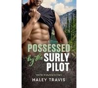 Possessed By The Surly Pilot