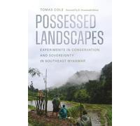 Possessed Landscapes: Experiments in Conservation and Sovereignty in Southeast Myanmar