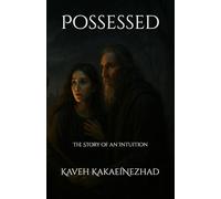 Possessed: The Story of an Intuition