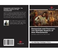 Possession And Exorcism: The Multiple Aspects Of One Phenomenon