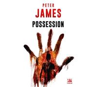 Possession - Peter James - Bragelonne - Poche - Roman