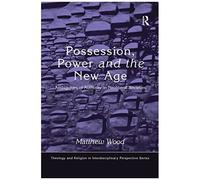 Possession, Power And The New Age