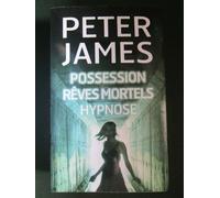 Possession ; Rêves Mortels ; Hypnose