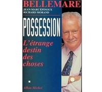 Possession Richard Morand (Auteur), Pierre Bellemare (Auteur), Jean-Marc Epinoux (Auteur)