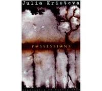 Possessions Barbara Bray, Julia Kristeva (Auteur)