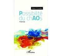 Possibilités du chaos Poèmes - Robert Tirvaudey - L'harmattan - broché - Poésie