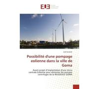 Possibilité d'une pompage eolienne dans la ville de Goma - Joel Kanduki - Muse Editions - broché - Etude