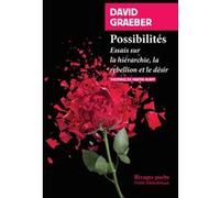 Possibilités David Graeber (Auteur), Maxime Rovère (Traduction), Martin Rueff (Préface), Martin Rueff (Traduction)