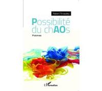Possibilités du chaos Poèmes - Robert Tirvaudey - L'harmattan - broché - Poésie
