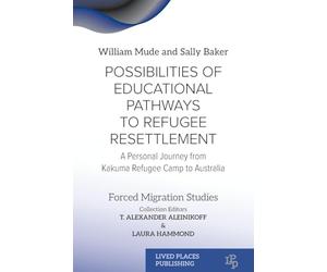 Possibilities of Educational Pathways to Refugee Resettlement: A Personal Journey from Kakuma Refugee Camp to Australia
