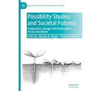 Études sur les possibles et futurs sociétaux – Imagination, changement et préservation