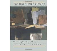 Possible Experience - Understanding Kant′S Critique Of Pure Reason (Paper)