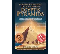 Possible Knowledge & Science Behind EGYPT’S PYRAMIDS: How They Work and What You Should Know With 30+ Puzzles: Easy-to-Read Print about Khufu, ... Gift for Vacations, Holidays, Free Time...