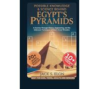 Possible Knowledge & Science Behind EGYPT’S PYRAMIDS: How They Work and What You Should Know With 30+ Puzzles: Easy-to-Read Print about Khufu, ... Gift for Vacations, Holidays, Free Time...