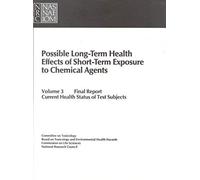 Possible Long-Term Health Effects Of Short-Term Exposure To Chemical Agents, Volume 3