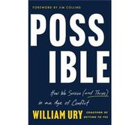 Possible - William Ury - HarperCollins Publishers Inc - Livre en Anglais - Hardback William UryWilliam Ury (Auteur)