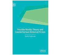 Possible Worlds Theory And Counterfactual Historical Fiction