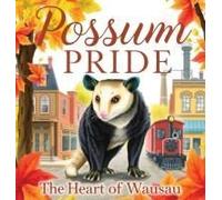 Possum Pride : The Heart Of Walsau Paperback Book By F. J. Patterson